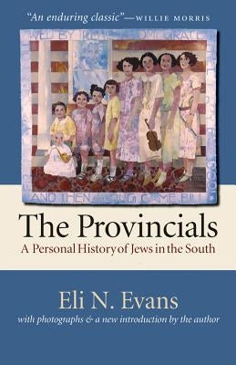 The Provincials: A Personal History of Jews in the South Paperback University of North Carolina Press