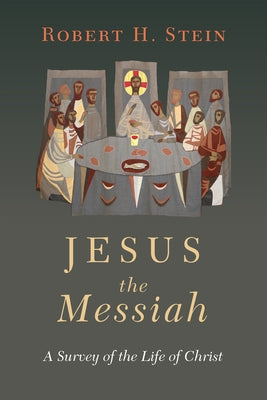 Jesus the Messiah: A Survey of the Life of Christ Paperback IVP Academic