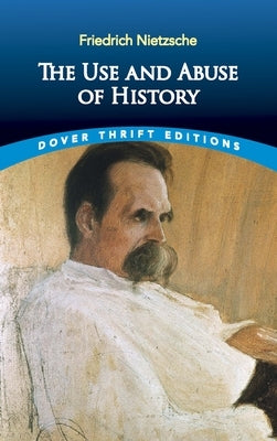 The Use and Abuse of History Dover Publications