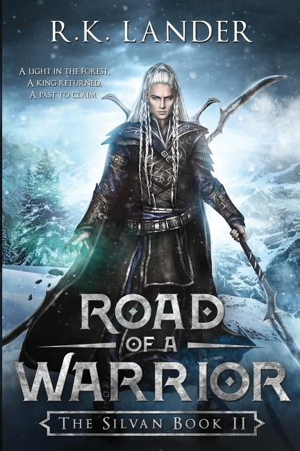 Road of a Warrior: The Silvan Book II Paperback R.K. Lander