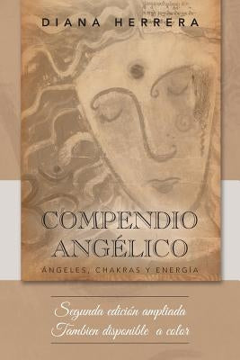 Compendio angélico: Ángeles, chakras y energía by Herrera, Diana