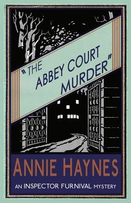 The Abbey Court Murder Paperback Dean Street Press