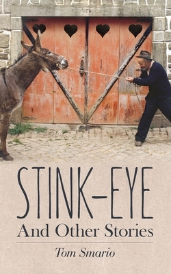 Stink-Eye And Other Stories Paperback Palmetto Publishing