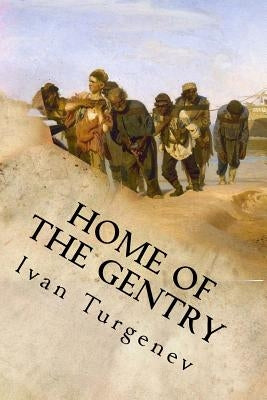 Home of the Gentry by Ivan Turgenev