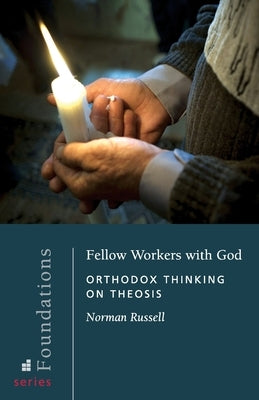Fellow Workers with God: Orthodox Thinking on Theosis Paperback St. Vladimir's Seminary Press