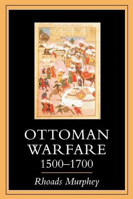 Ottoman Warfare 1500-1700 Paperback Rutgers University Press