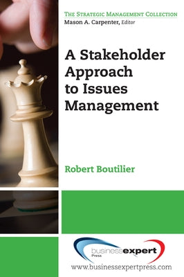 A Stakeholder Approach to Issues Management Paperback Business Expert Press