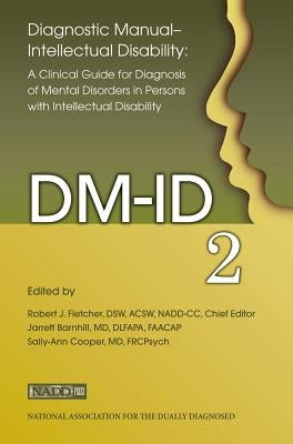 Diagnostic Manual - Intellectual Disability: A Clinical Guide for Diagnosis (DM-Id-2) by Fletcher, Robert