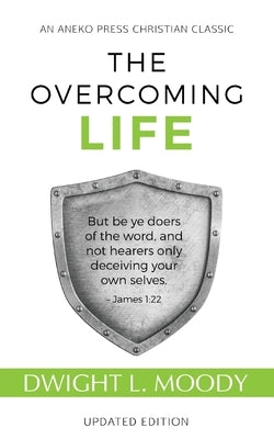 The Overcoming Life: Updated Edition by Moody, D. L.