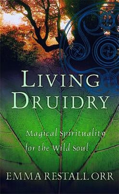 Living Druidry by Restall Orr, Emma