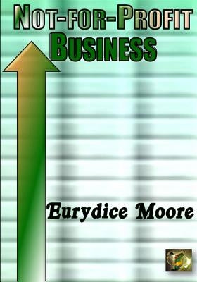 Not-For-Profit Business by Moore, Eurydice