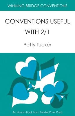 Winning Bridge Conventions: Conventions Useful with 2/1 Paperback Master Point Press
