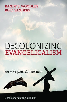 Decolonizing Evangelicalism Paperback Cascade Books