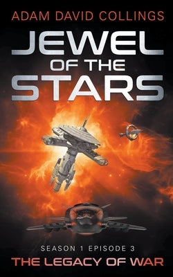 Jewel of The Stars. Season 1 Episode 3 The Legacy of War Paperback Tamar Publications