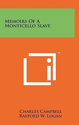 Memoirs of a Monticello Slave by Campbell, Charles