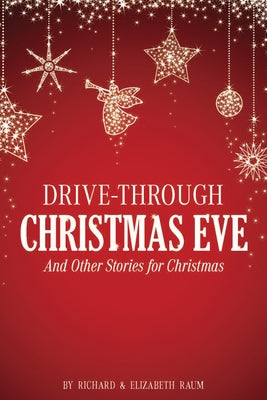 Drive-Through Christmas Eve by Raum, Richard