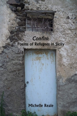 Confini: Poems of Refugees in Sicily Cervena Barva Press