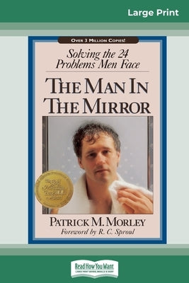 The Man in the Mirror (16pt Large Print Edition) by Morley, Patrick M.