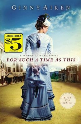 For Such a Time as This: A Women of Hope Novel by Aiken, Ginny