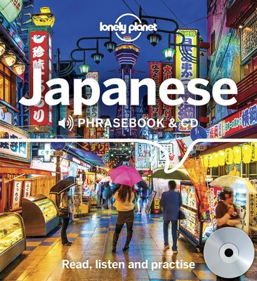 Lonely Planet Japanese Phrasebook and CD 4 [With CD (Audio)] by Lonely Planet