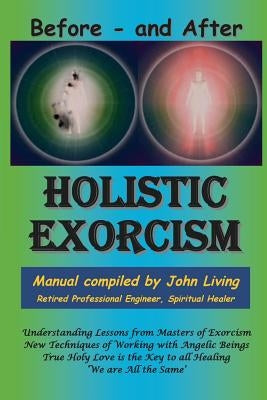 Holistic Exorcism by Living, John M.