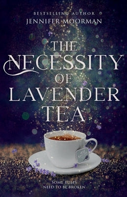 The Necessity of Lavender Tea: Mystic Water Series Book 2 Paperback Full Moon Press