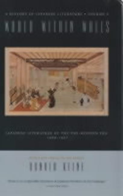 World Within Walls: Japanese Literature of the Pre-Modern Era, 1600â "1867 by Keene, Donald