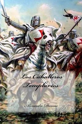 Los Caballeros Templarios by Cedeno, Yasmira