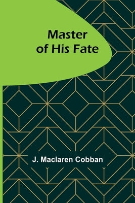 Master of His Fate by MacLaren Cobban, J.