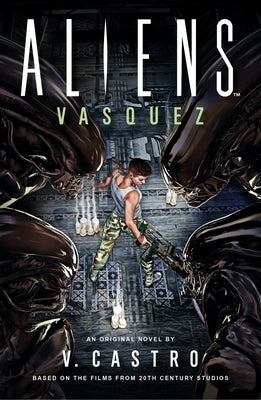 Aliens: Vasquez Paperback Titan Books (UK)