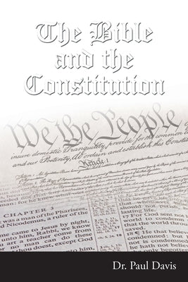 The Bible and the Constitution Christian Faith Publishing, Inc