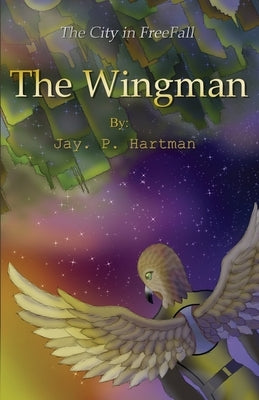 The Wingman by Hartman, Jay