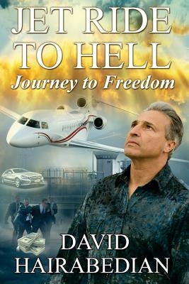 Jet Ride to Hell...Journey to Freedom: 1,000 Hamburger Days by Hart, Elaine M.