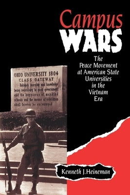 Campus Wars: The Peace Movement at American State Universities in the Vietnam Era Paperback New York University Press