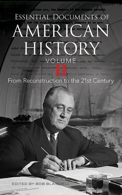 Essential Documents of American History, Volume II: From Reconstruction to the Twenty-First Century Paperback Dover Publications