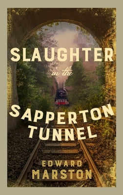 Slaughter in the Sapperton Tunnel Allison & Busby
