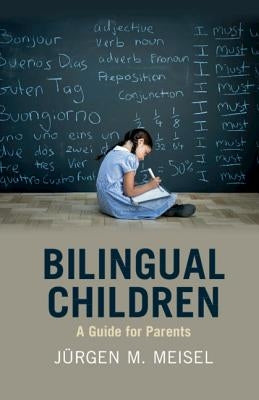 Bilingual Children: A Guide for Parents Paperback Cambridge University Press