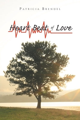 Heart Beat of Love Christian Faith Publishing, Inc