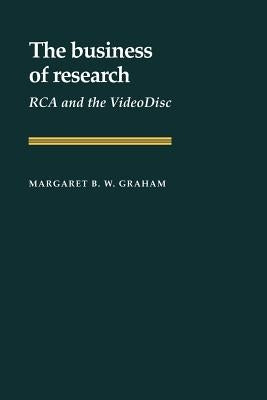 The Business of Research by Graham, Margaret B. W.