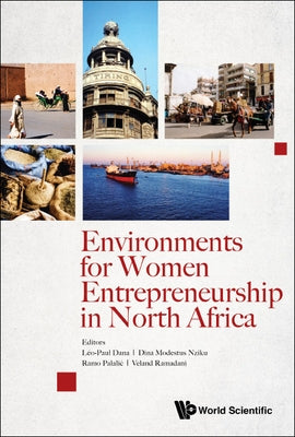 Environments for Women Entrepreneurship in North Africa by Dana, Leo-Paul