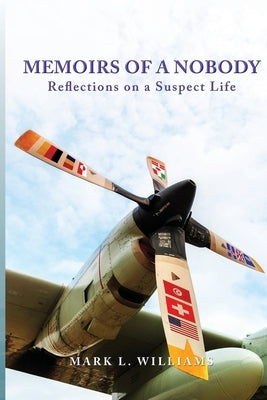 Memoirs of a Nobody: Reflections on a Suspect Life Paperback Readersmagnet LLC