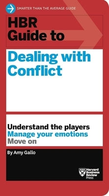 HBR Guide to Dealing with Conflict (HBR Guide Series) Paperback Harvard Business Review Press