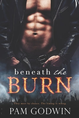 Beneath the Burn by Godwin, Pam