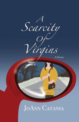A Scarcity of Virgins by Catania, Joann