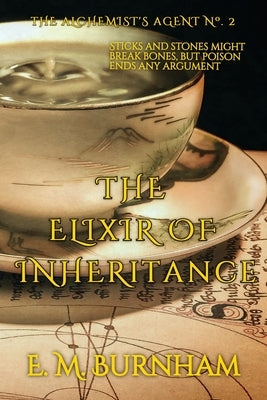 The Elixir of Inheritance Paperback E.M. Burnham