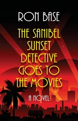 The Sanibel Sunset Detective Goes to the Movies Paperback Rbe Inc.