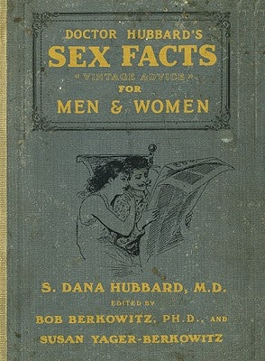 Dr. Hubbard's Sex Facts for Men and Women by Berkowitz, Bob