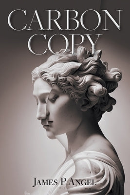 Carbon Copy by Angel, James P.