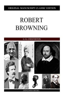 Robert Browning by Chesterton, G. K.