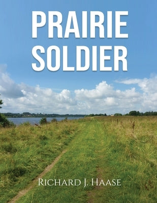 Prairie Soldier Paperback Kindlepublishing